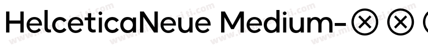 HelceticaNeue Medium字体转换